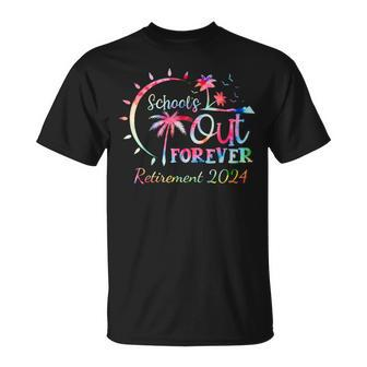 Schools Out Forever Retirement 2024 Tie Dye Retired Teacher T-Shirt | Mazezy CA