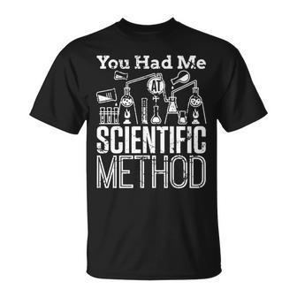 You Had Me At Scientific Method T-Shirt - Monsterry UK