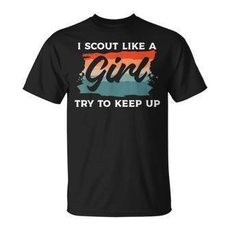 I Scout Like A Girl Try To Keep Up Camping Camper T-Shirt - Monsterry UK