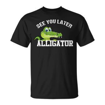 See You Later Alligator T-Shirt - Monsterry UK