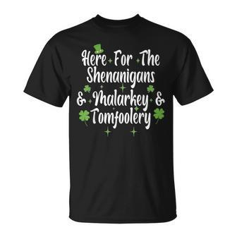 Here For The Shenanigans Malarkey And Tomfoolery T-Shirt - Monsterry CA