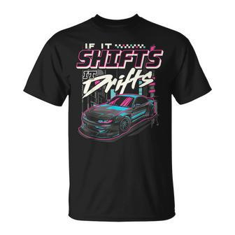 If It Shifts It Drifts Jdm Racing Drift Car Jdm Drift Car T-Shirt - Thegiftio UK