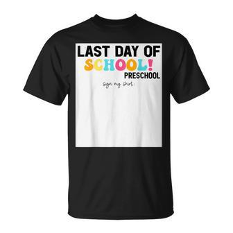 Sign My Preschool Happy Last Day Of School Out T-Shirt - Monsterry DE