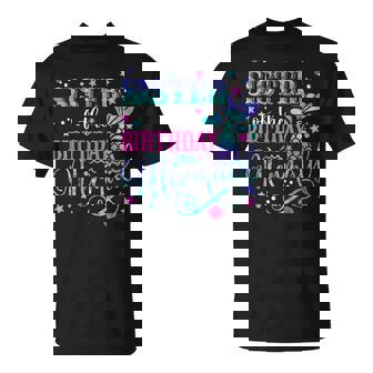 Sister Of The Birthday Mermaid Girl Bday Party Squad Family T-Shirt | Seseable CA