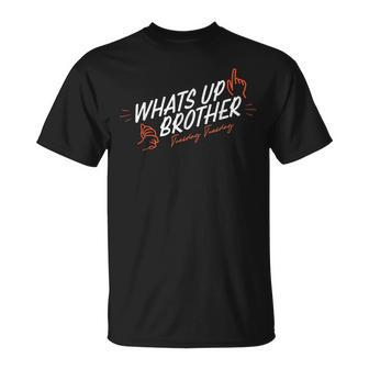 Sketch Streamer Whats Up Brother Tuesday T-Shirt - Seseable