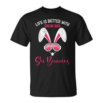 Skiing Life Is Better With Snow And Ski Bunnies Snow Bunny T-Shirt - Seseable