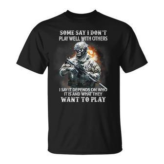 Skull Veteran Some Say I Don’T Play Well With Others T-Shirt - Monsterry
