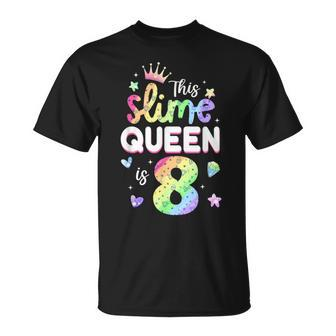 This Slime Queen Is 8 Year Old 8Th Birthday For Girls T-Shirt - Thegiftio UK