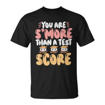 You Are S'more Than A Test Score State Test Day Teacher T-Shirt - Monsterry