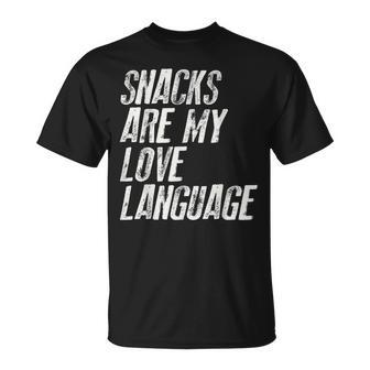 Snacks Are My Love Language For Snacks Food Lover Fast Food T-Shirt - Monsterry CA