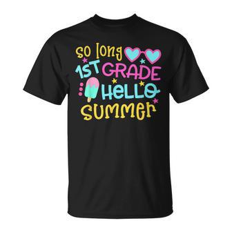 So Long 1St Grade Hello Summer Graduation Last Day Of School T-Shirt - Monsterry DE