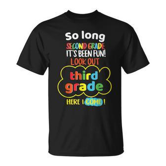 So Long 2Nd Grade Look Out 3Rd Here I Come Last Day Its Fun T-Shirt - Monsterry DE