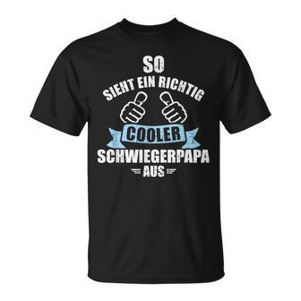 So Sieht Richtig Cooler Schwiegerdad Aus Für Schwiegerfather In Law T-Shirt - Geschenkecke