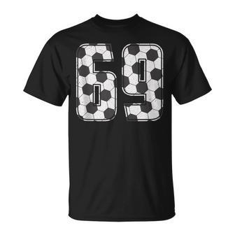 Soccer Player Number 69 Sixty Nine Soccer Birthday T-Shirt - Monsterry UK