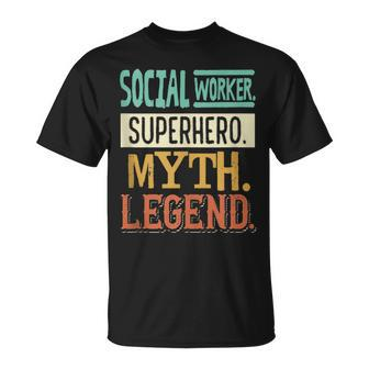 Social Worker Superhero Myth Legend Social Working Work T-Shirt - Monsterry