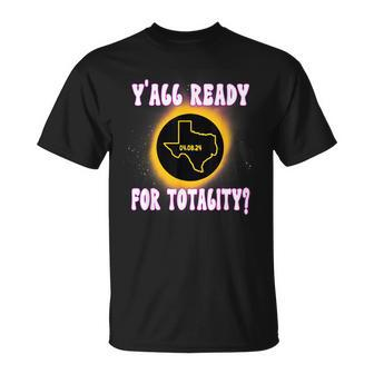 Solar Eclipse 2024 Texas Y'all Ready For Totality T-Shirt - Monsterry CA