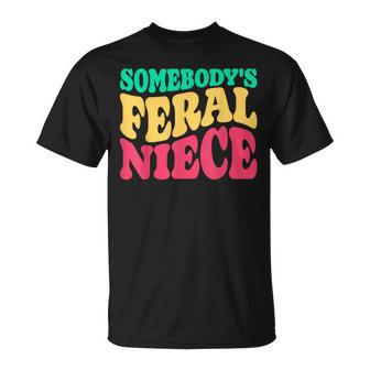 Somebody's Feral Niece Favorite Aunt Matching Birthday Girl T-Shirt - Monsterry UK