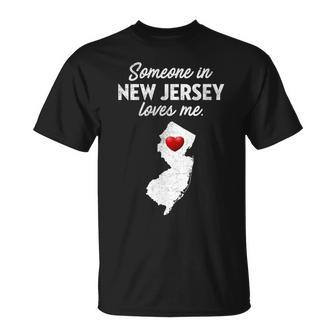 Someone In New Jersey Loves Me New Jersey Nj T-Shirt - Monsterry UK