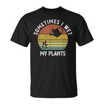 Sometimes I Wet My Plants Retro Vintage Garden T-Shirt - Monsterry UK