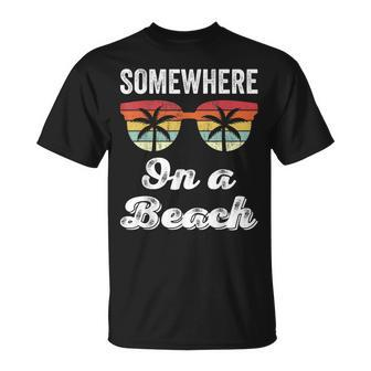 Somewhere On A Beach Tank Beach Vacation Summer T-Shirt - Monsterry CA