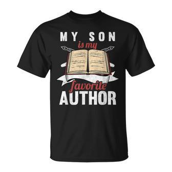 My Son Is My Favorite Author Parents Of Writer T-Shirt - Monsterry UK