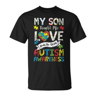 My Son Taught Me Love Needs No Words Autism Dad Mom T-Shirt - Monsterry UK