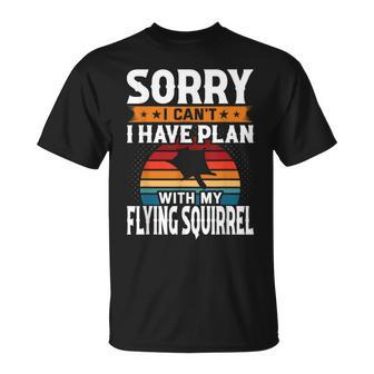 Sorry I Can't I Have Plan With My Flying Squirrel T-Shirt | Mazezy