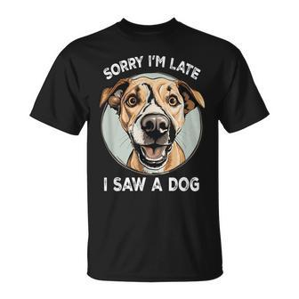 Sorry I'm Late I Saw A Dog Retro Dog Joyful Dog T-Shirt - Thegiftio UK