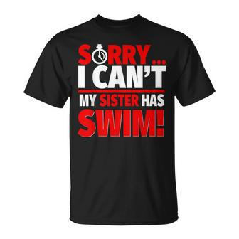 Sorry My Sister Has Swim Swim Brother Or Sister T-Shirt - Monsterry