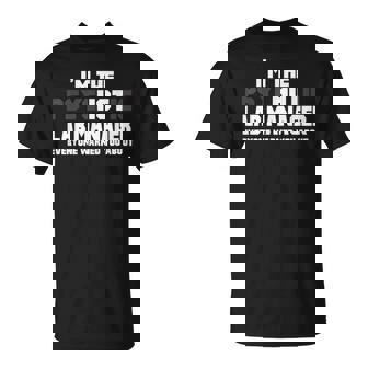 Soy El Psicótico Caliente Jefe De Laboratorio Divertido Regalo De Broma Camiseta unisex - Regaloses