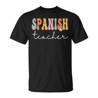 Spanish Teacher Groovy Appreciation Day Back To School T-Shirt - Monsterry CA