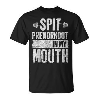 Spit Preworkout In My Mouth Womens T-Shirt - Monsterry AU