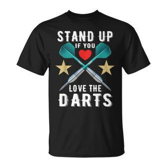 Stand Up If You Love The Darts Dart Quote T-Shirt - Thegiftio UK