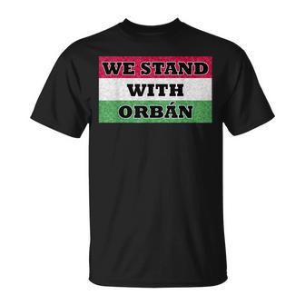 We Stand With Orbán Ungarn T-Shirt - Geschenkecke