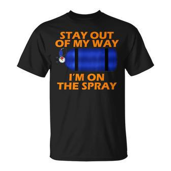 Stay Out Of My Way I'm On The Spray Nitrous Oxide Racing T-Shirt - Monsterry DE