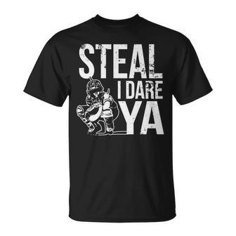 Steal I Dare Ya Softball Catcher Team Sport T-Shirt - Monsterry AU