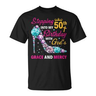 Stepping Into My 50Th Birthday With Gods Grace And Mercy T-Shirt - Monsterry AU