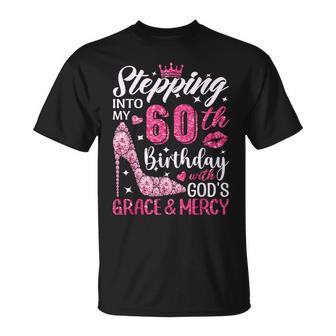 Stepping Into My 60Th Birthday With Gods Grace And Mercy T-Shirt - Thegiftio