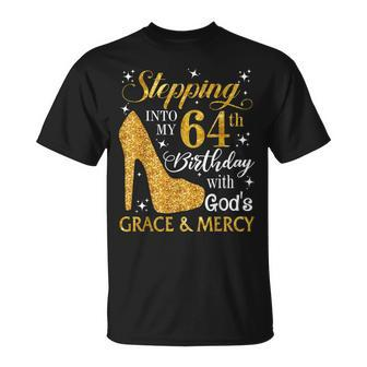 Stepping Into My 64Th Birthday With God's Grace & Mercy T-Shirt - Monsterry AU