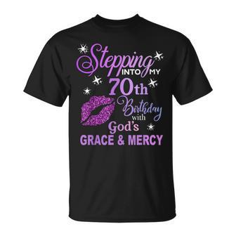 Stepping Into My 70Th Birthday God's Grace & Mercy T-Shirt - Seseable