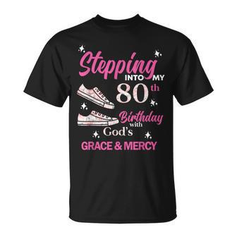 Stepping Into My 80Th Birthday With God's Grace & Mercy T-Shirt - Thegiftio UK