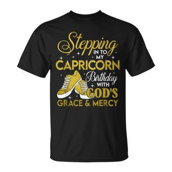 Stepping Into My Capricorn Birthday With God Grace And Mercy T-Shirt | Mazezy AU