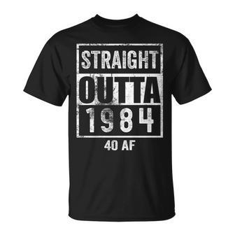 Straight Outta 1984 40 Af 40 Years 40Th Birthday Gag T-Shirt - Seseable