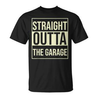 Straight Outta The Garage Father's Day Dad Joke T-Shirt - Monsterry