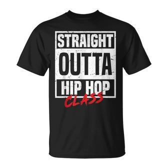 Straight Outta Hip Hop Class Dance Breakdancer Hip-Hop T-Shirt - Monsterry AU