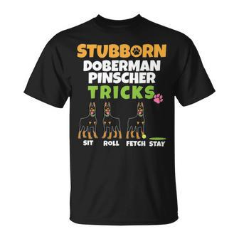 Stubborn Doberman Pinscher Tricks Dog Lover Dobermann T-Shirt | Mazezy