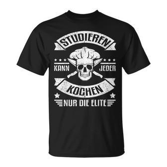 Studier Kann Jeder Koch Nur Die Elite German Language T-Shirt - Seseable