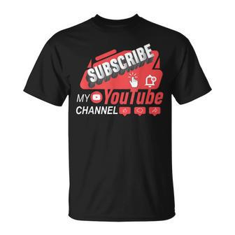 Subscribe To My Channel Video Streaming Content Creators T-Shirt - Thegiftio UK