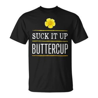 Suck It Up Buttercup Women's Mens Fitness Workout T-Shirt - Monsterry