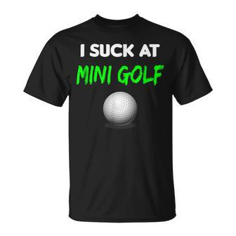 I Suck At Mini Golf Loser T-Shirt - Monsterry